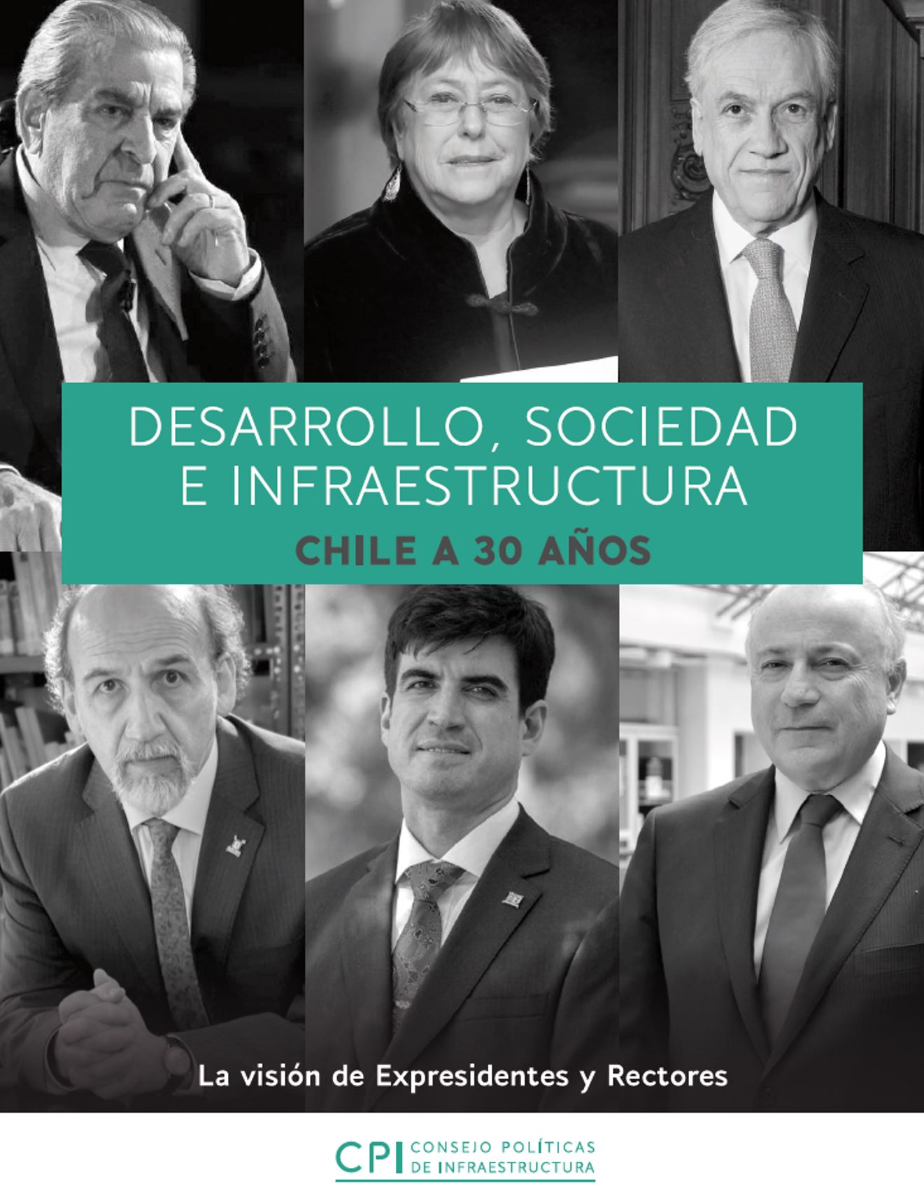 Portada del documento de DESARROLLO, SOCIEDAD E INFRAESTRUCTURA: CHILE A 30 AOS La visin de Expresidentes y Rectores